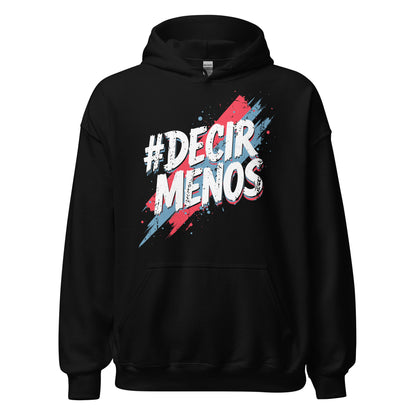 Decir Menos Hoodie