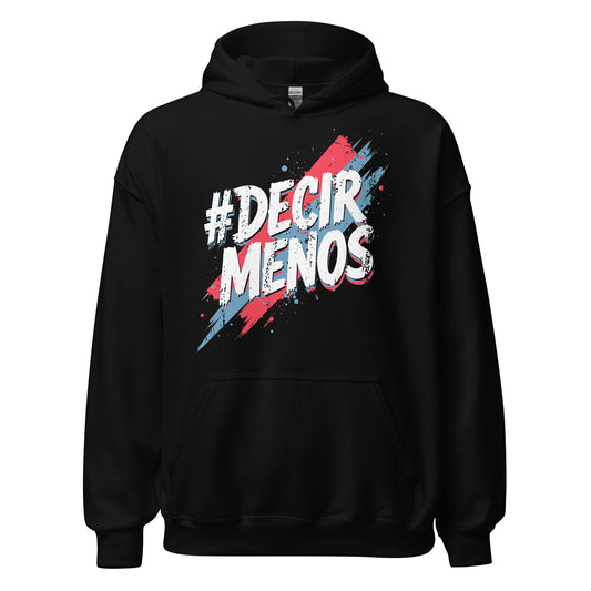 Decir Menos Hoodie