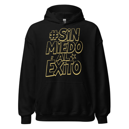 Sin Miedo Al Exito Hoodie
