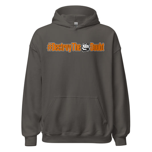 Destroy The Doubt Hoodie