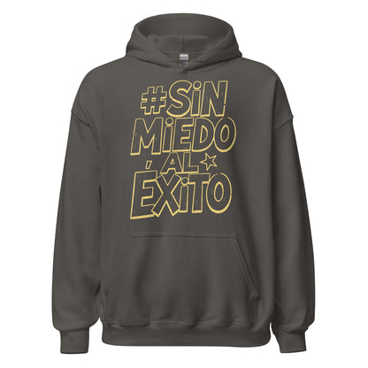 Sin Miedo Al Exito Hoodie