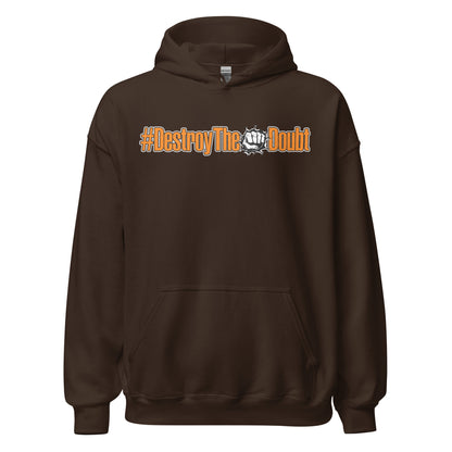 Destroy The Doubt Hoodie