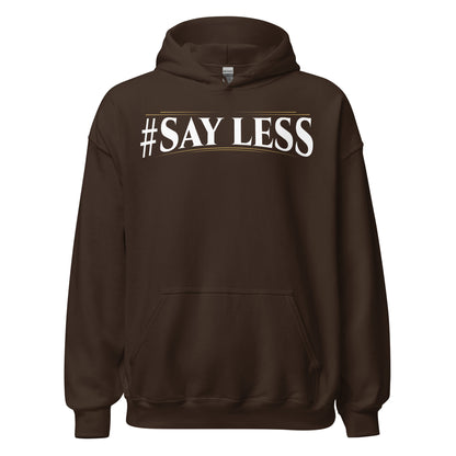 Sayless Hoodie