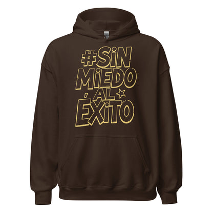 Sin Miedo Al Exito Hoodie
