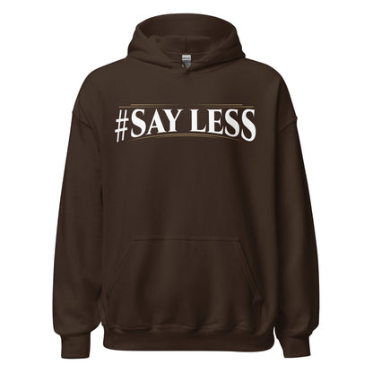 Sayless Hoodie