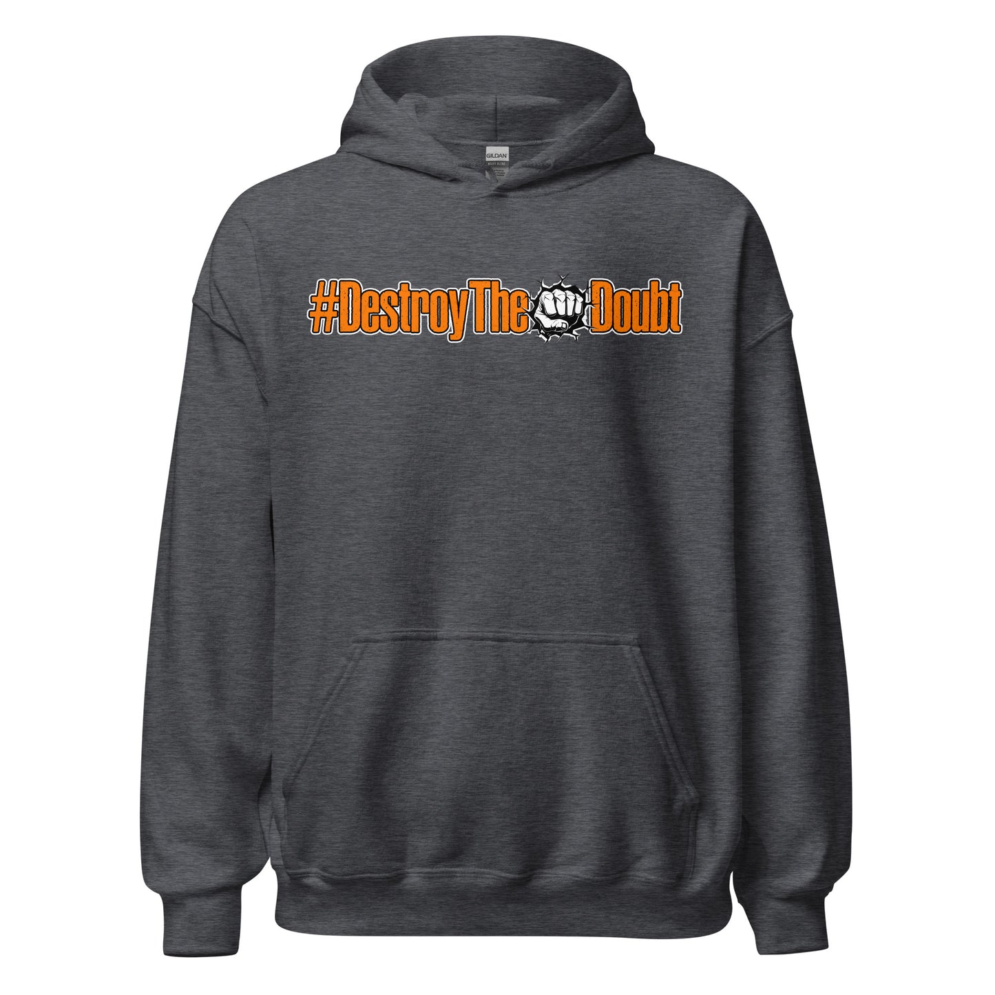 Destroy The Doubt Hoodie