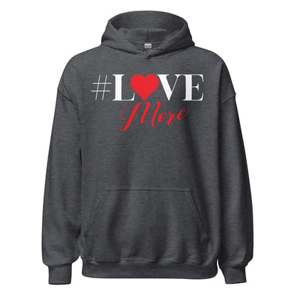 Love More Hoodie