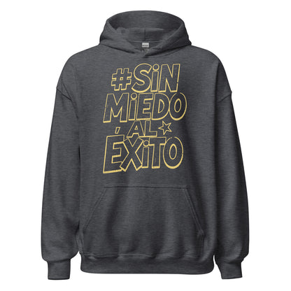 Sin Miedo Al Exito Hoodie