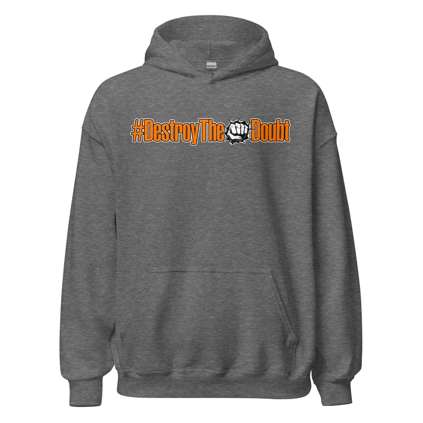 Destroy The Doubt Hoodie