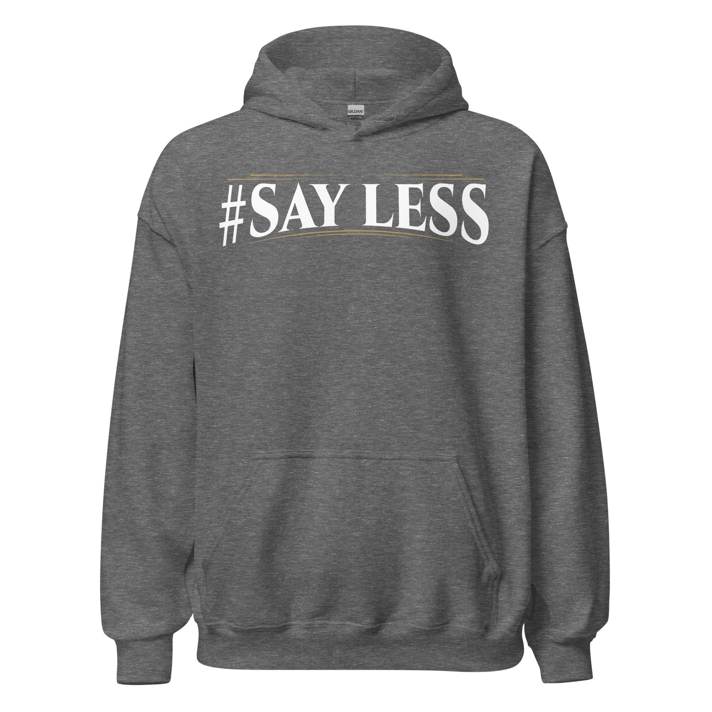 Sayless Hoodie