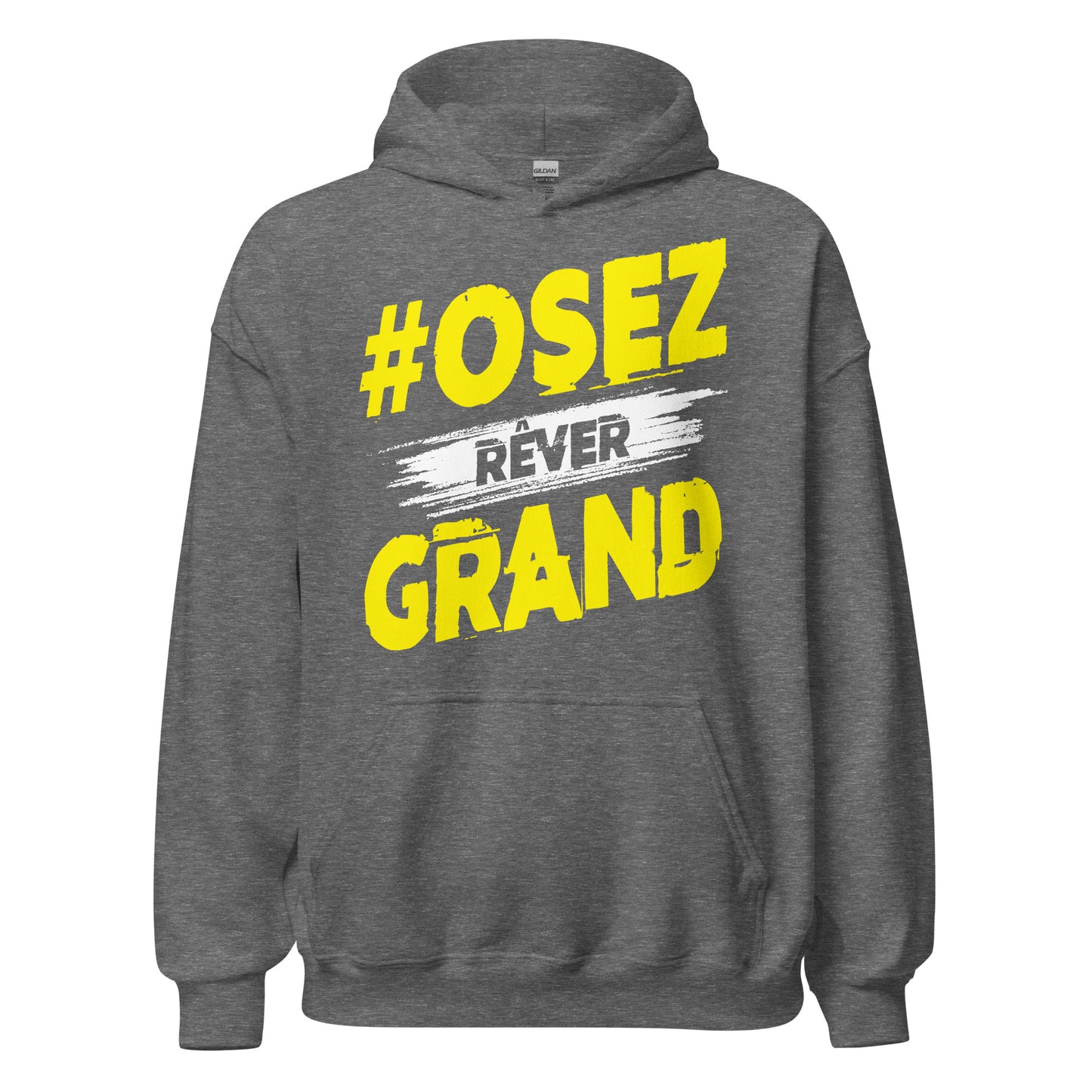 Osez Rever Grand Hoodie