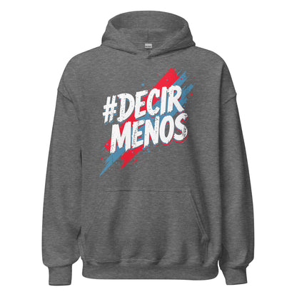 Decir Menos Hoodie