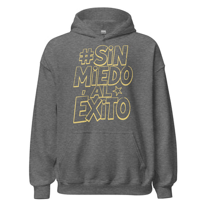Sin Miedo Al Exito Hoodie
