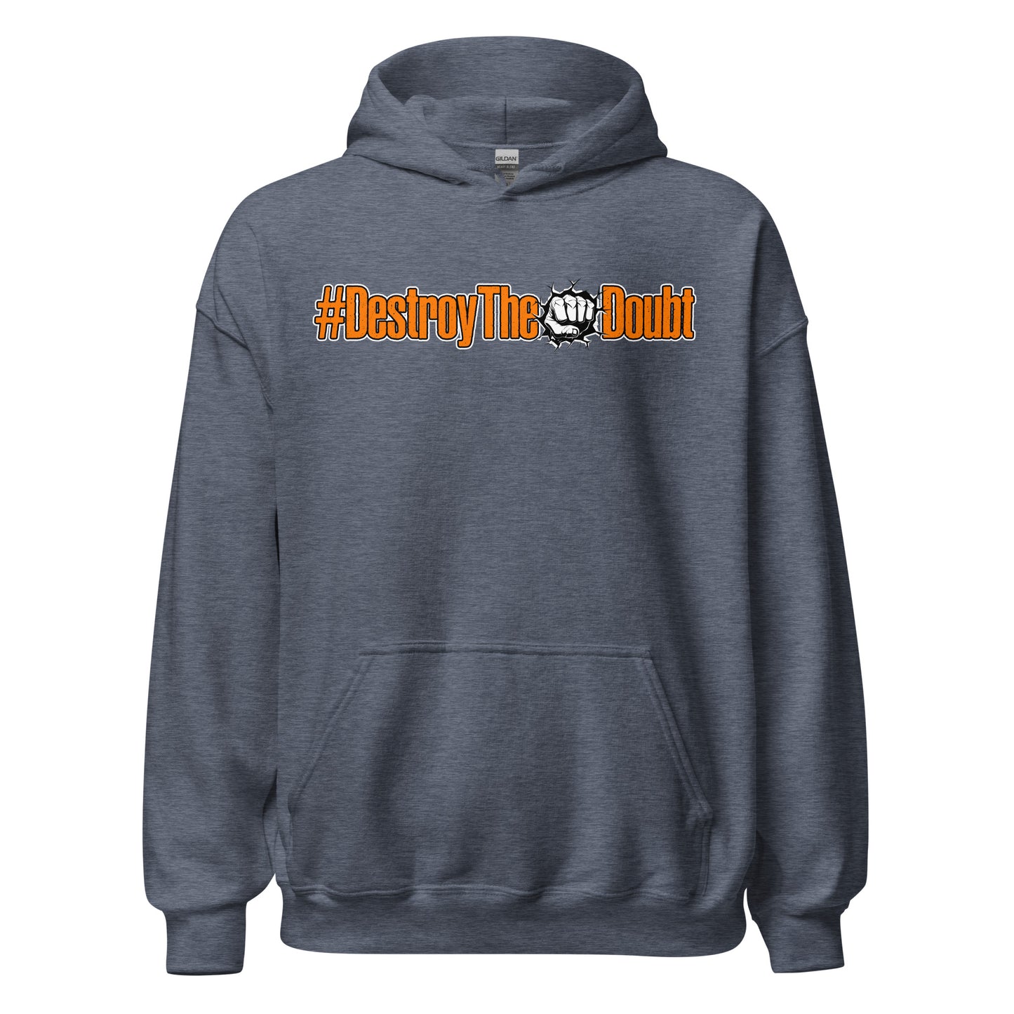 Destroy The Doubt Hoodie