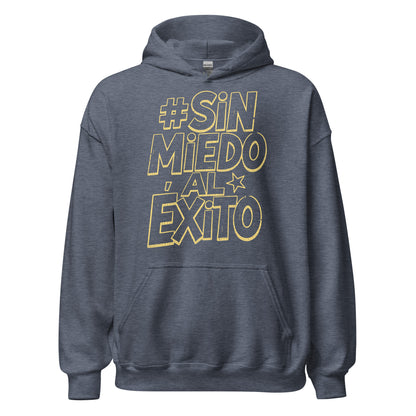 Sin Miedo Al Exito Hoodie