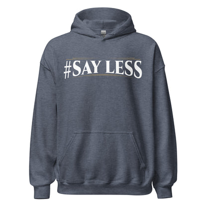 Sayless Hoodie