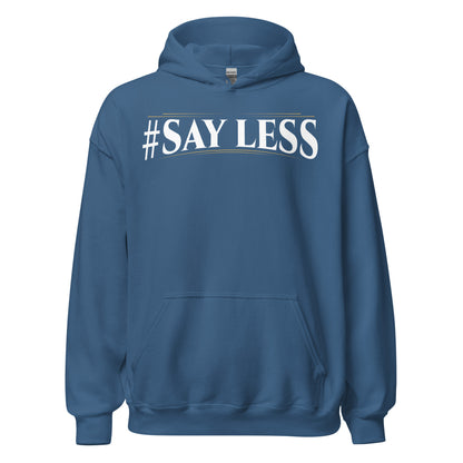 Sayless Hoodie