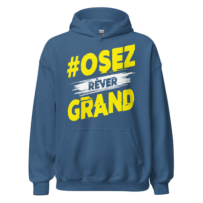 Osez Rever Grand Hoodie