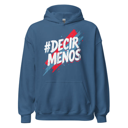 Decir Menos Hoodie