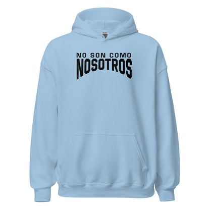 Non Son Como Nosotros Hoodie
