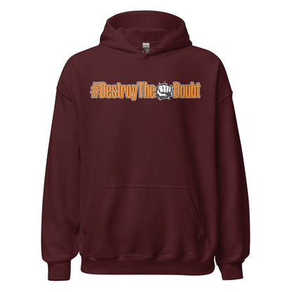 Destroy The Doubt Hoodie