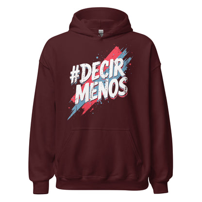Decir Menos Hoodie