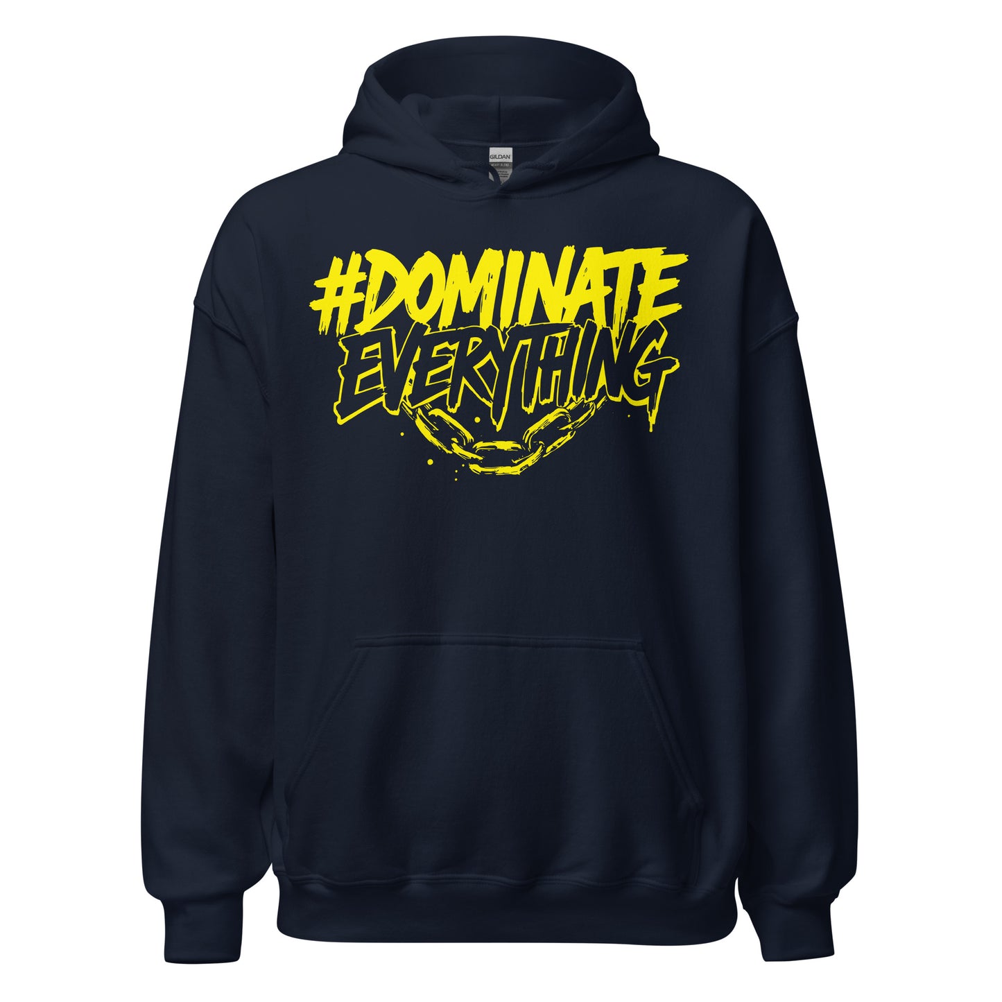 Dominate Everything Hoodie