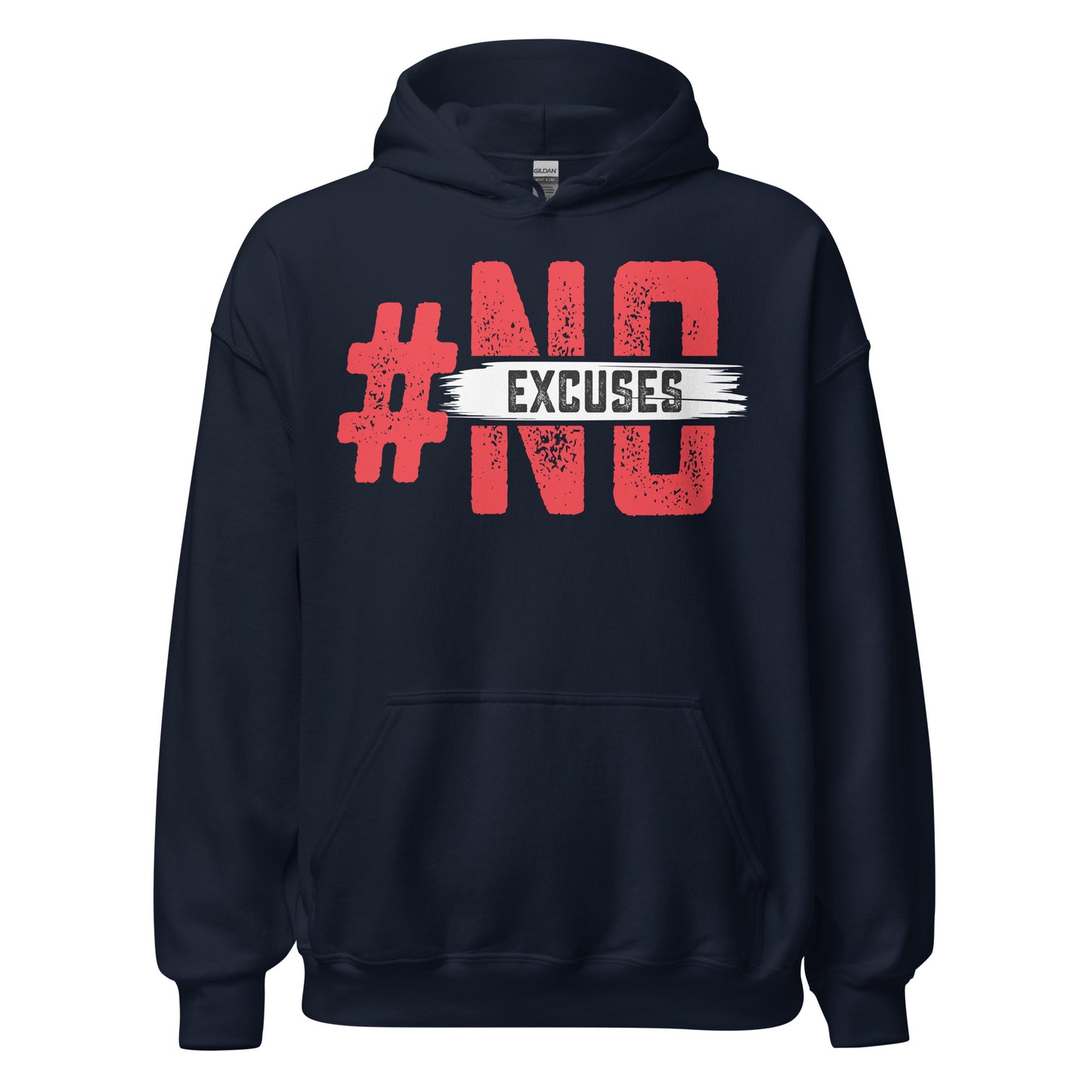 No Excuses Hoodie