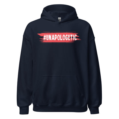 Unapologetic Hoodie