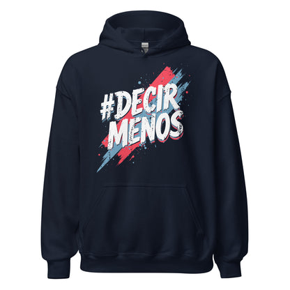 Decir Menos Hoodie