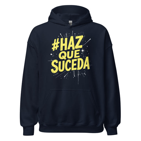 Haz Que Suceda Hoodie