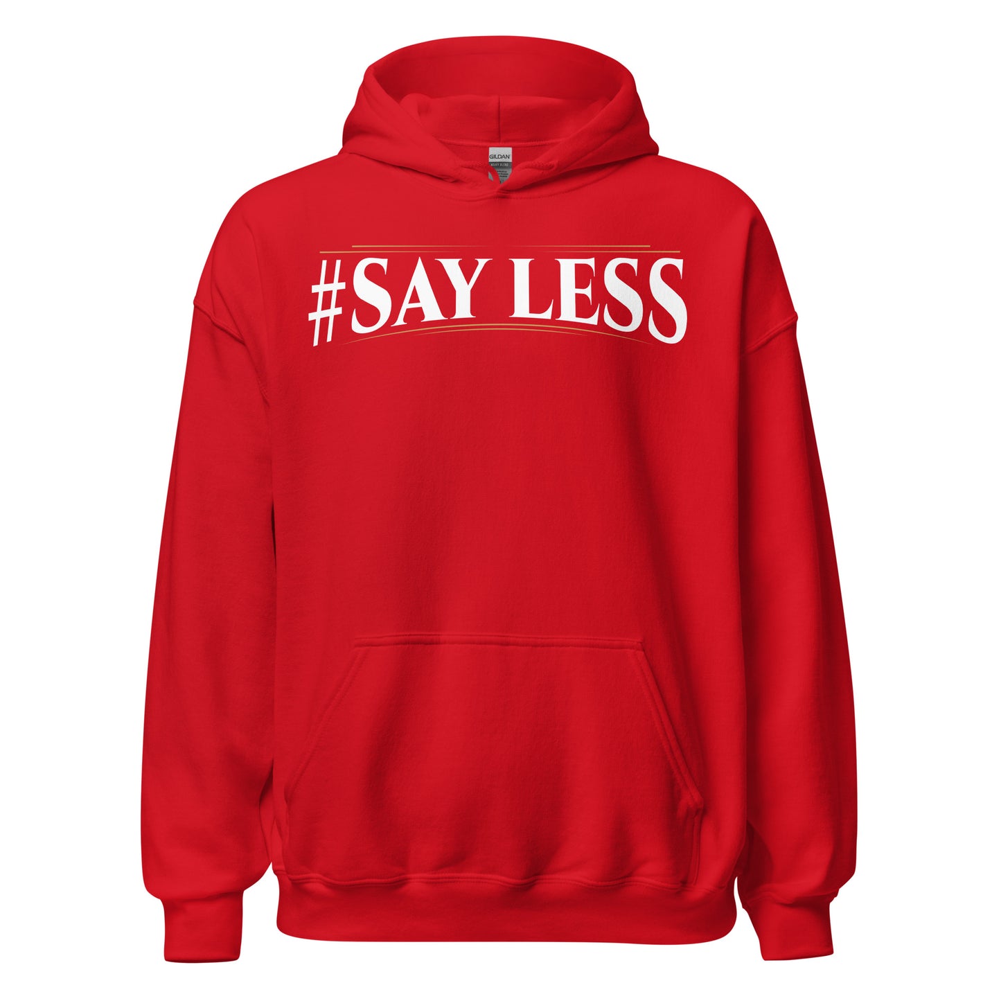 Sayless Hoodie
