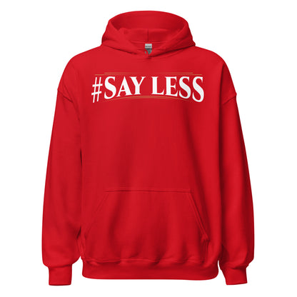 Sayless Hoodie