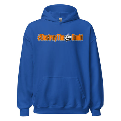 Destroy The Doubt Hoodie