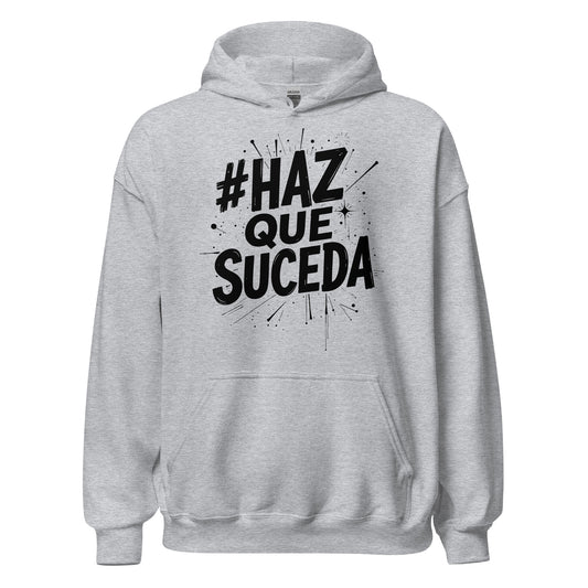 Haz Que Suceda Signature Hoodie