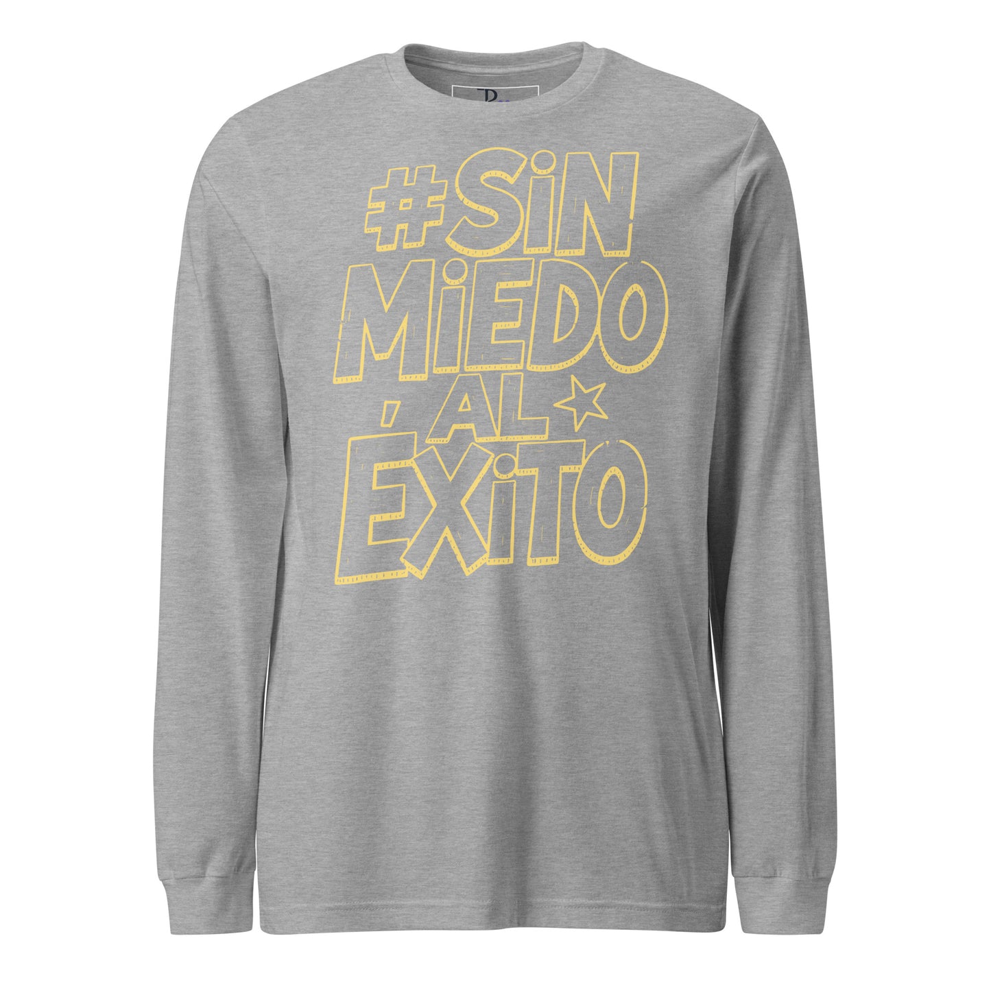 Sin Miedo Al Exito Long Sleeve Tee