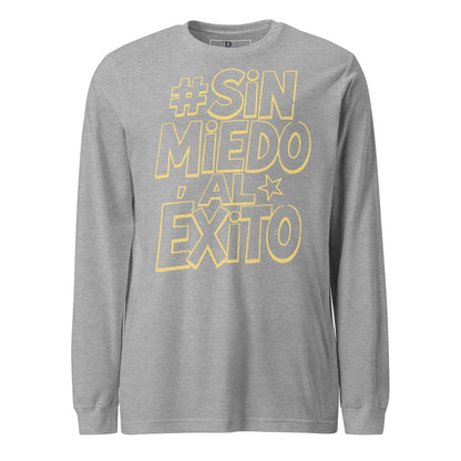 Sin Miedo Al Exito Long Sleeve Tee