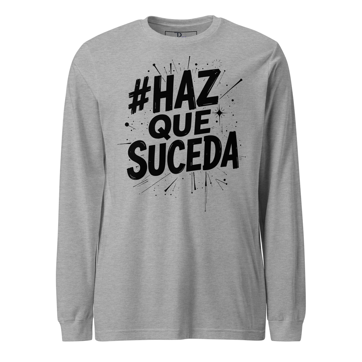 Haz Que Suceda Signature Long Sleeve Tee