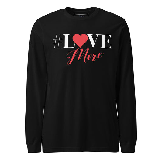 Love More Long Sleeve Tee