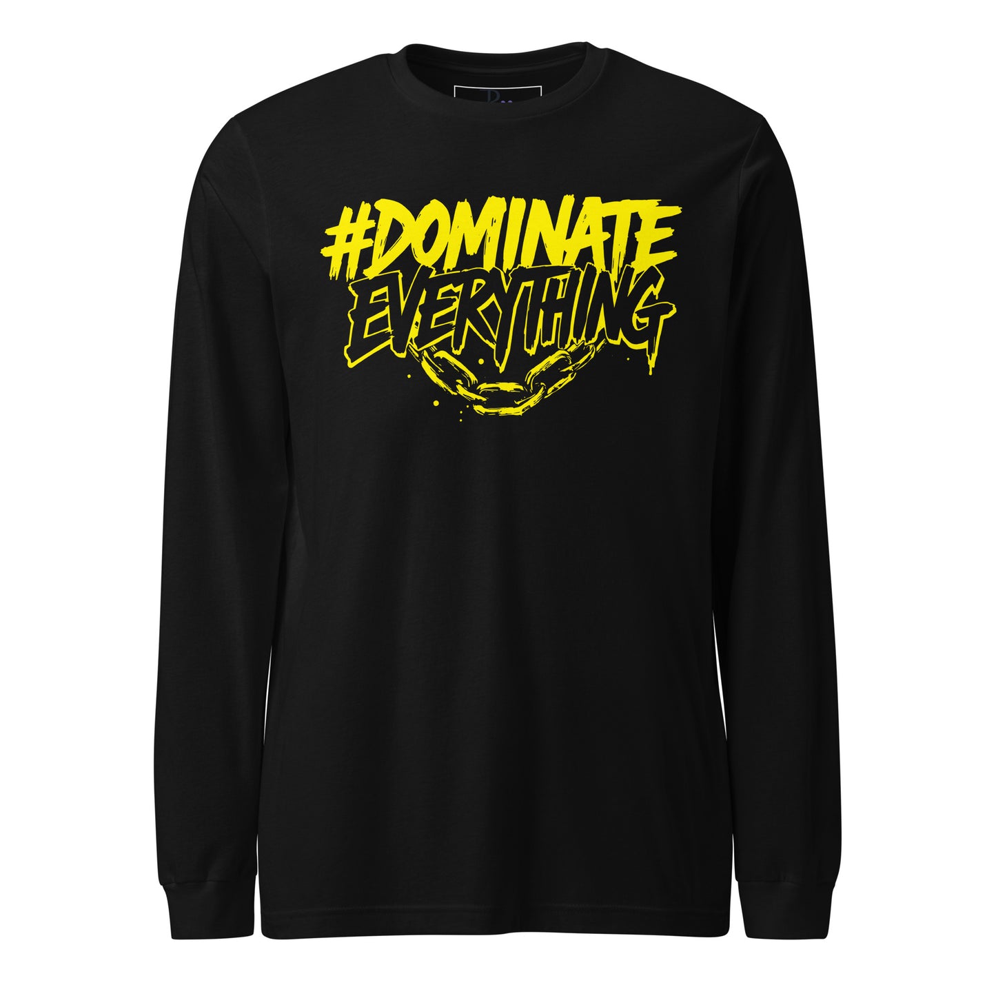 Dominate Everything Long Sleeve Tee