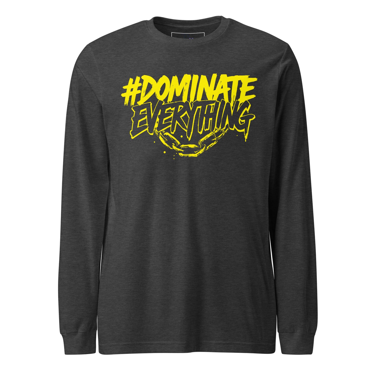 Dominate Everything Long Sleeve Tee