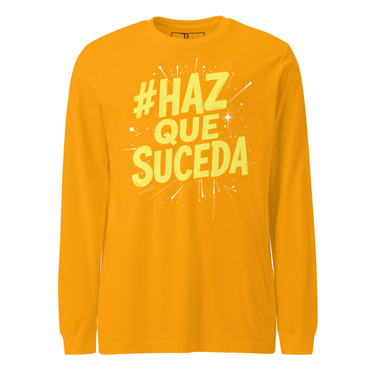 Haz Que Suceda Long Sleeve Tee