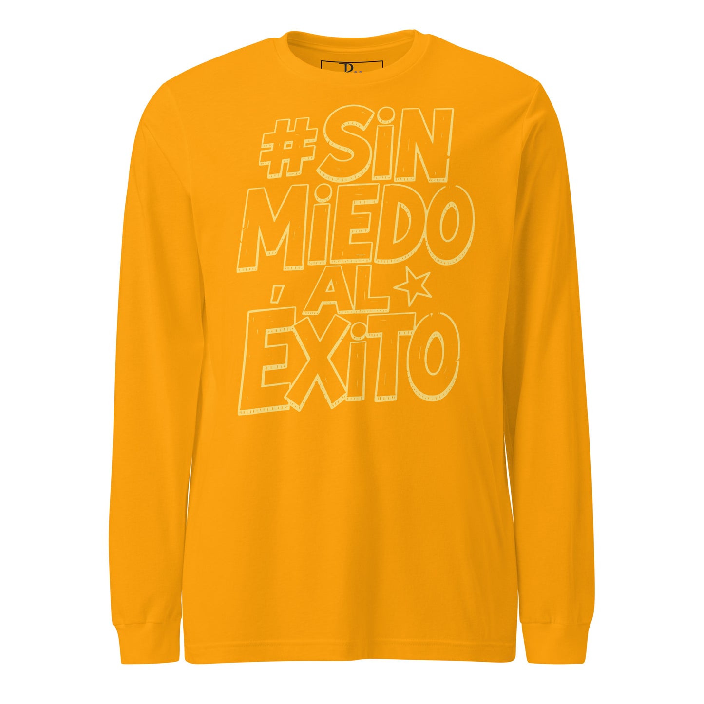 Sin Miedo Al Exito Long Sleeve Tee