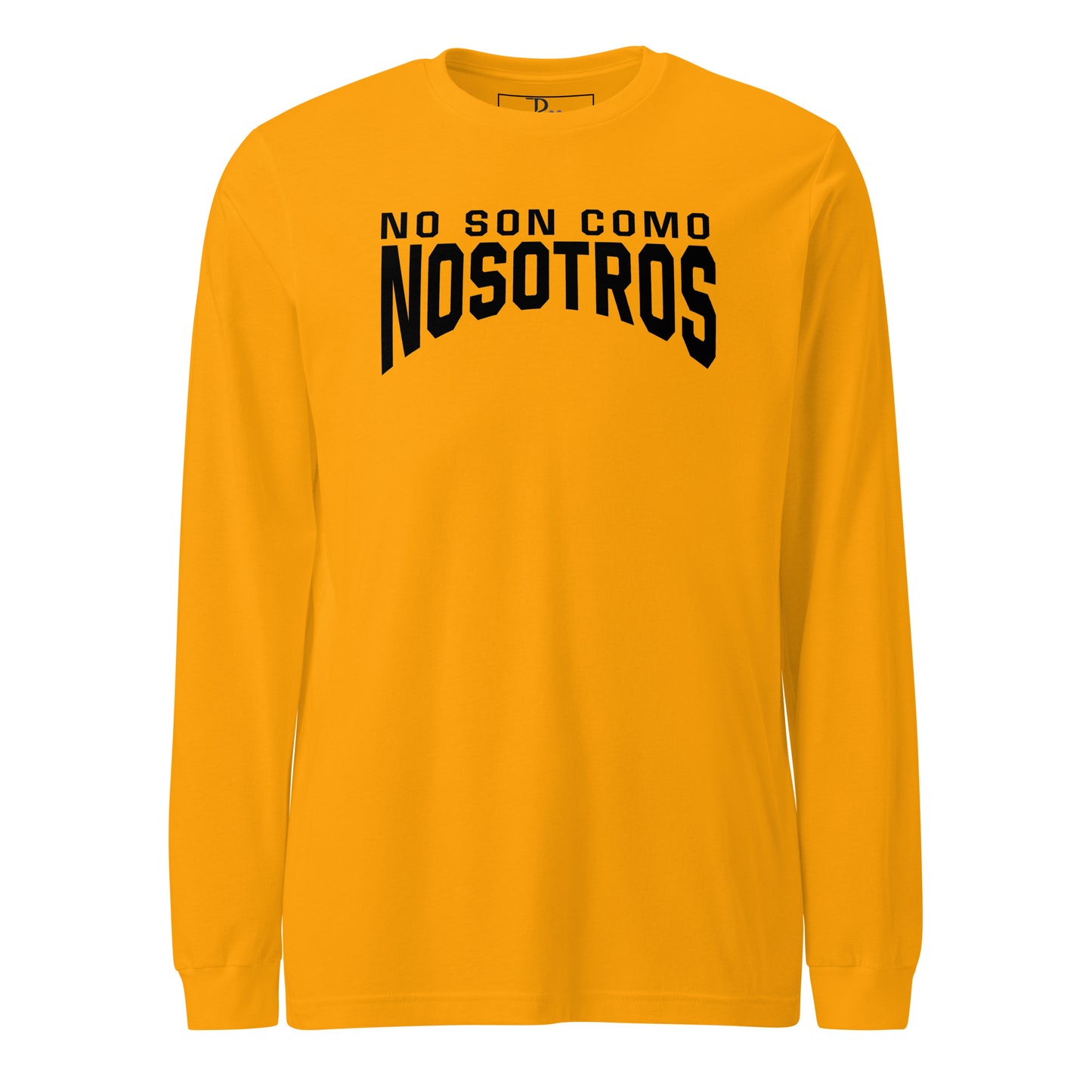 Non Son Como Nosotros Long Sleeve Tee