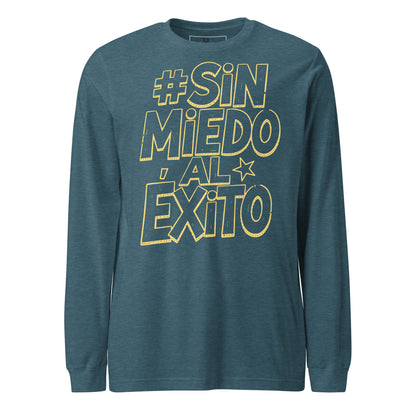Sin Miedo Al Exito Long Sleeve Tee