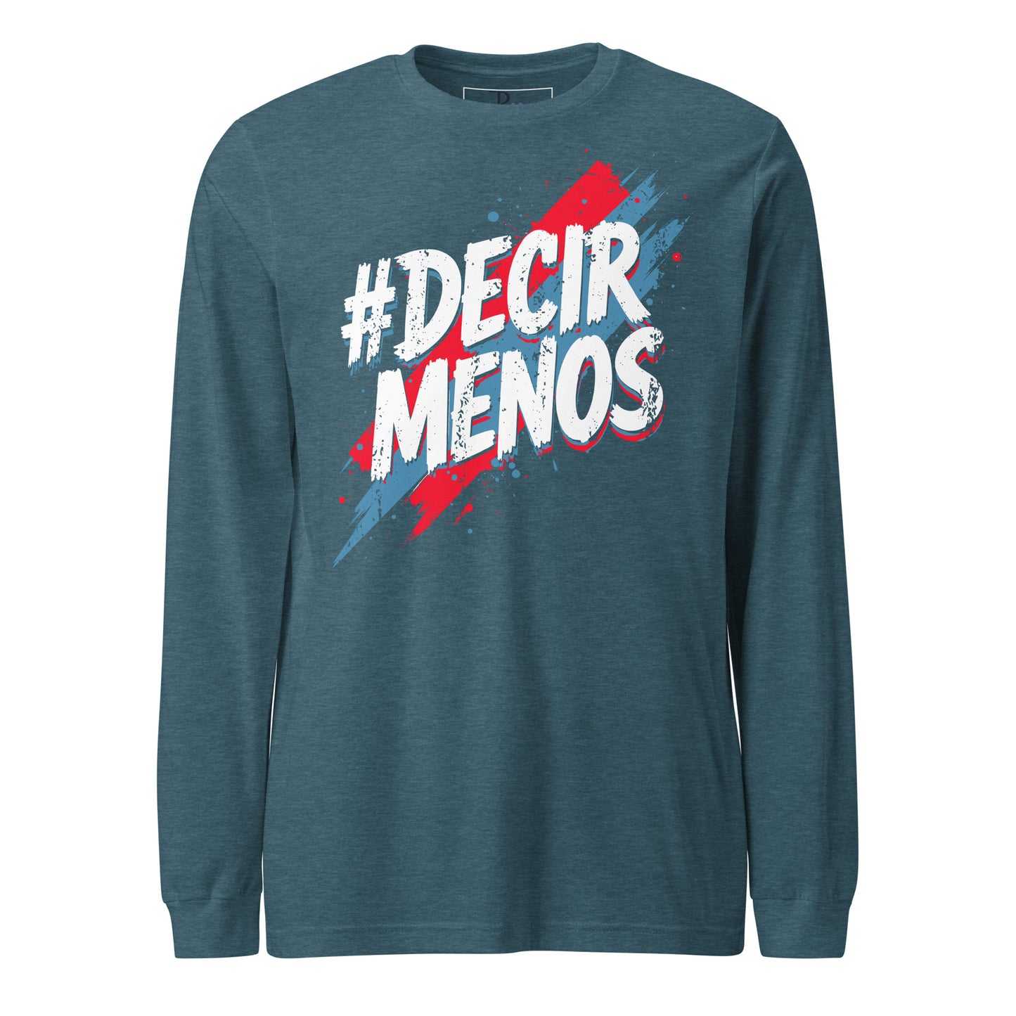 Decir Menos Long Sleeve Tee