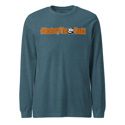 Destroy The Doubt Long Sleeve Tee