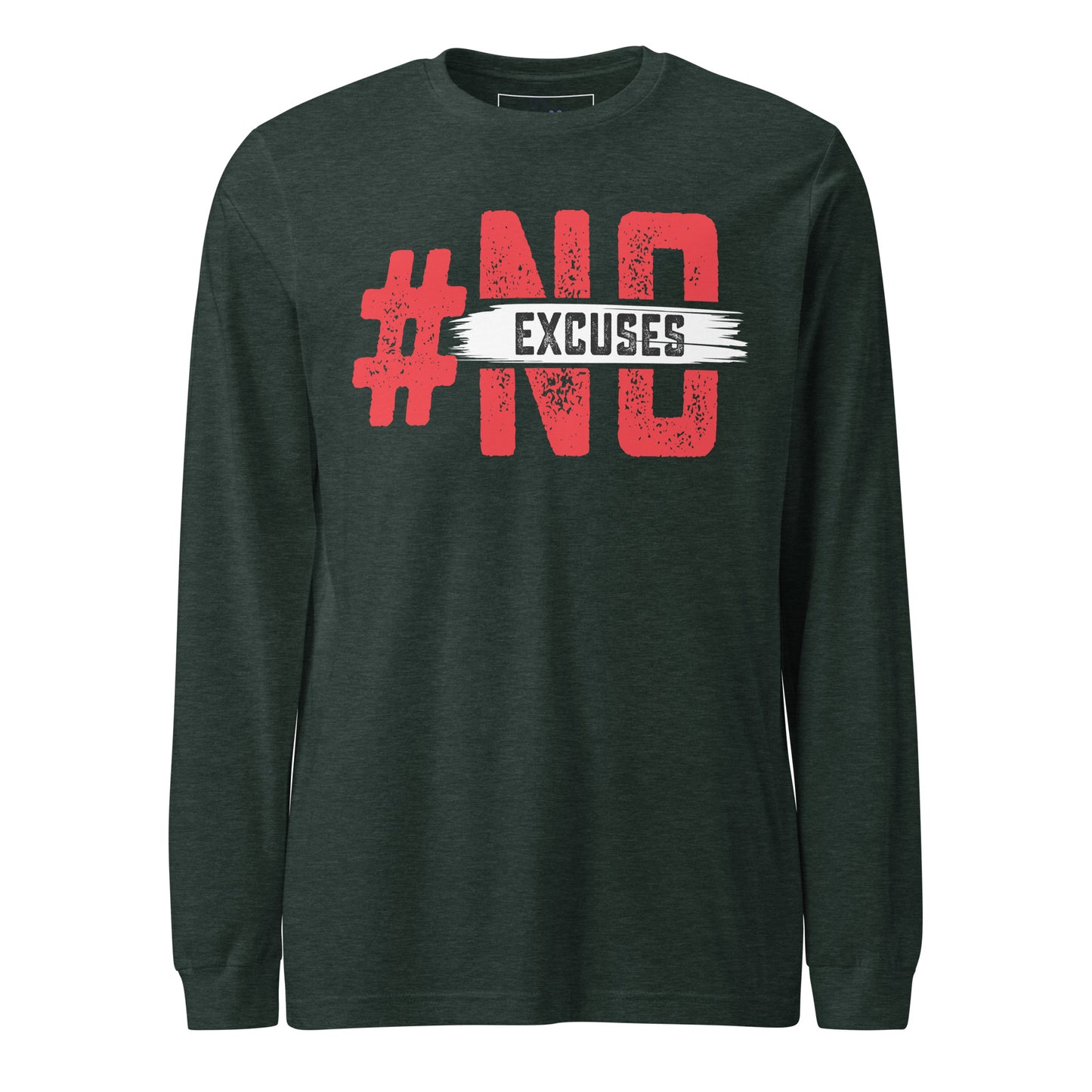 No Excuses Long Sleeve Tee