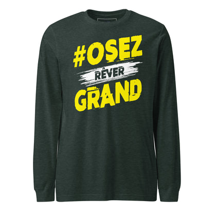 Osez Rever Grand Long Sleeve Tee