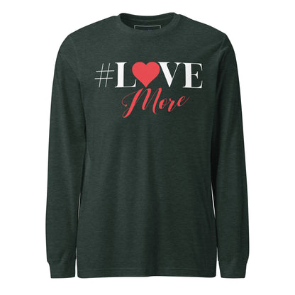 Love More Long Sleeve Tee